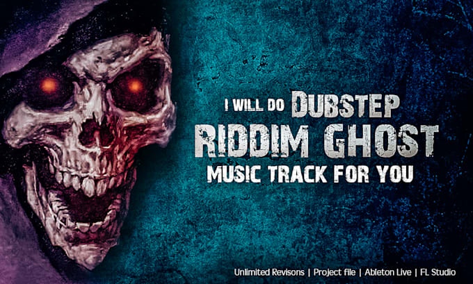 do dubstep ,riddim ghost music production for you