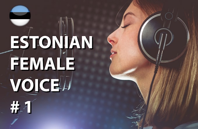 do a professional estonian female voiceover
