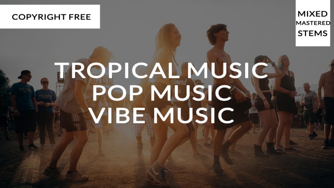 produce the best tropical house music and pop music for you