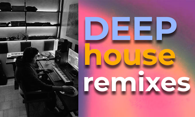 make deep house remixes of any song