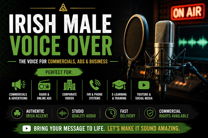 record a professional irish male voice over for commercials