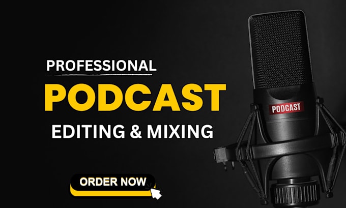 do podcast audio editing, mastering and mixing