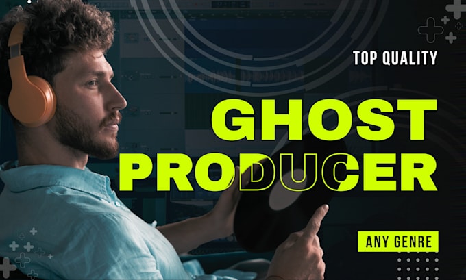be your ghost producer for any genre
