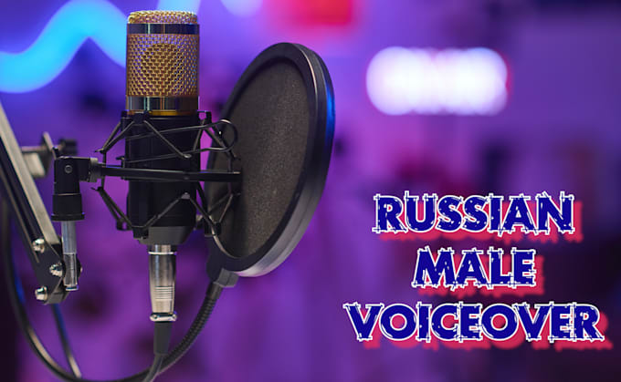 record a professional ukrainian and russian male voiceover