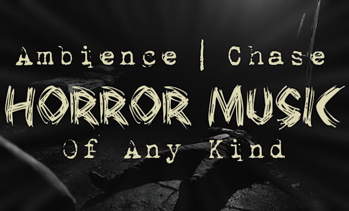 compose original horror music for you