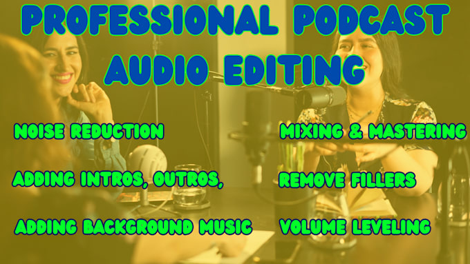 do podcast audio editing, podcast audio mixing and mastering
