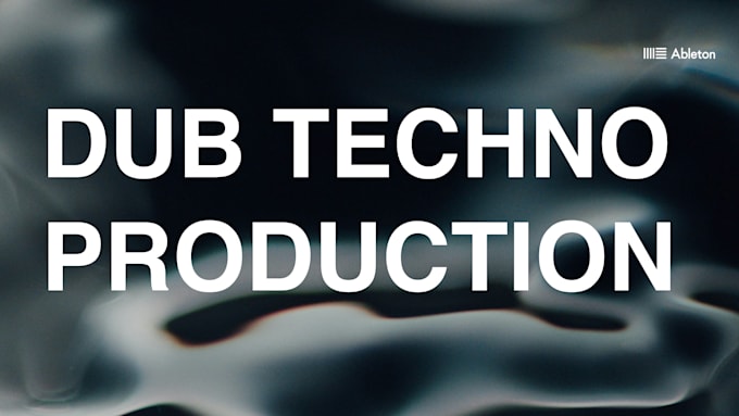 produce your dub techno track
