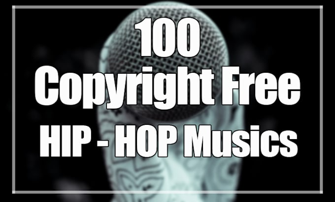 Provide 100 Copyright Free Hip Hop Music Tracks