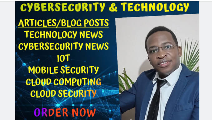 Gig Preview - Write cybersecurity and technology articles and blog posts