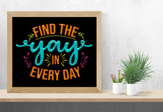 Gig Preview - Design your text, quote, for mug, yard sign or wall poster