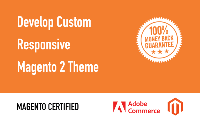 Gig Preview - Develop a custom responsive magento 2 theme