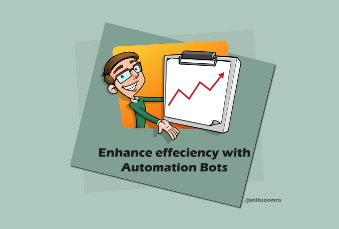 Gig Preview - Create bots to increase your efficiency