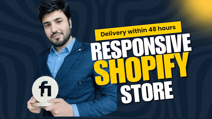 Gig Preview - Design your responsive shopify store in 48 hours