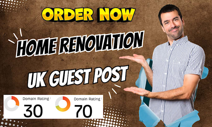 Gig Preview - Publish home renovation care article through UK guest post for quality backlink