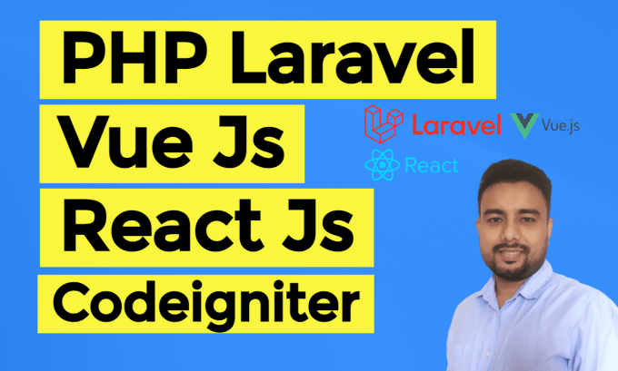 Gig Preview - Fix and develop php laravel, vue js, react js websites