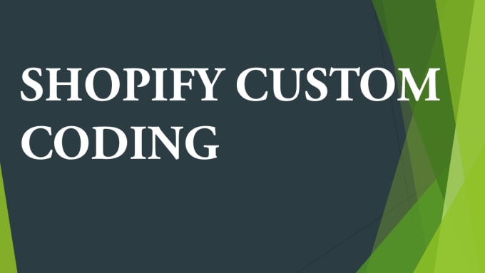 Bestseller - do custom shopify coding and fix shopify code for your store