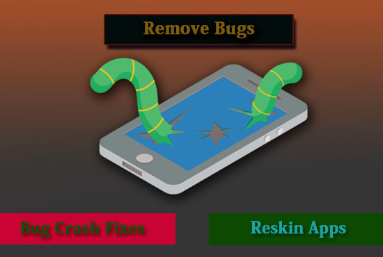 Gig Preview - Remove bugs and reskin android apps and games