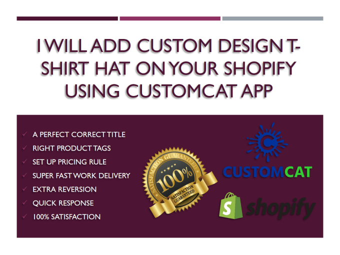 Gig Preview - Add custom design t shirt hat on your shopify using customcat app