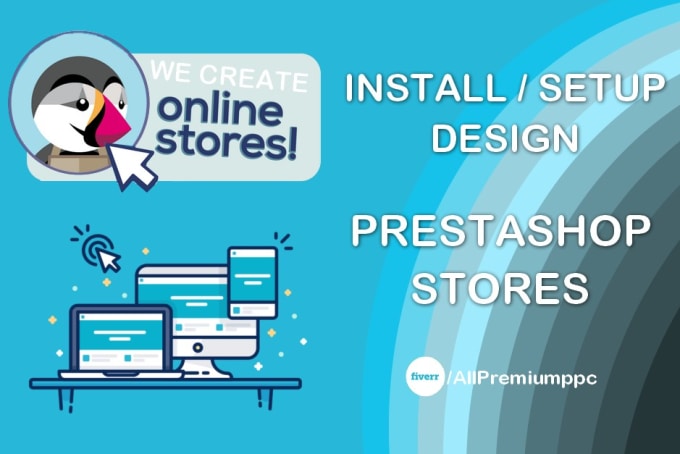 Gig Preview - Install, setup and design prestashop