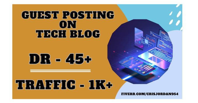 Gig Preview - Publish your guest post on a dr 40 tech blog