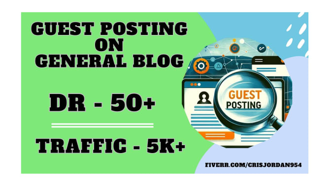 Gig Preview - Publish your guest post on a dr 50 general blog