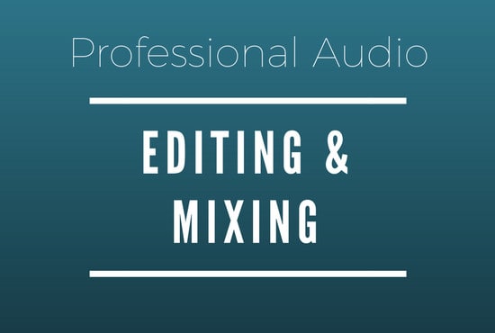 Gig Preview - Professionally edit and mix your podcast audio