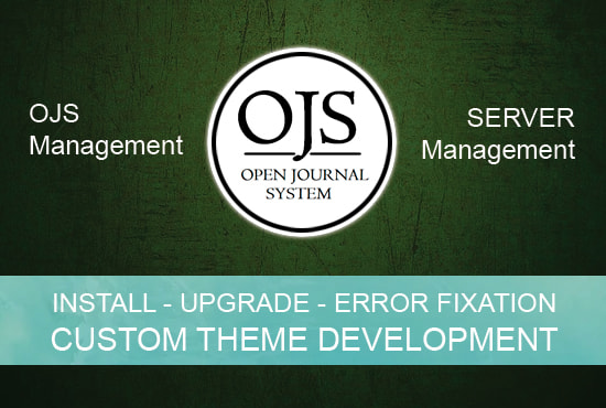 Gig Preview - Install, update, fix, develop custom theme of ojs, omp n ops