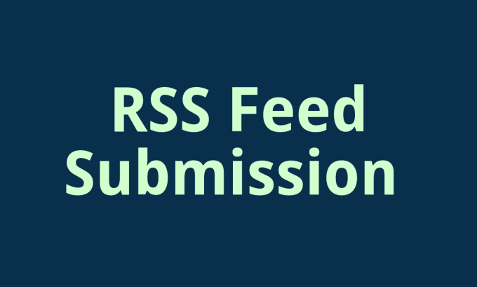 Gig Preview - Do 10 RSS feed submission, manually