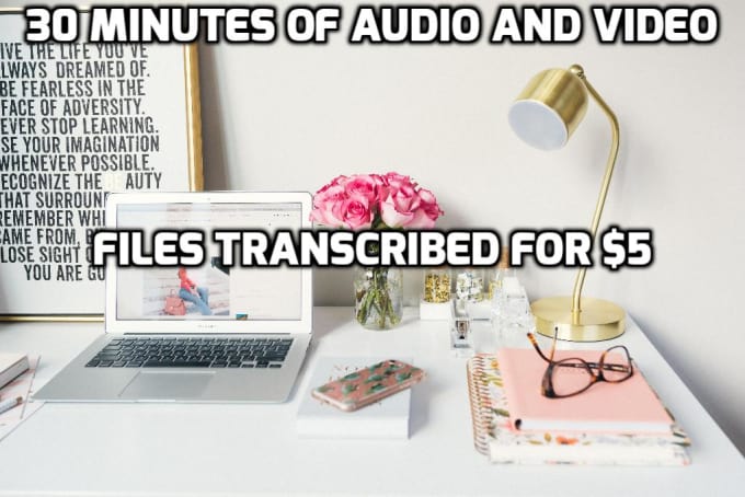 Gig Preview - Transcribe 30 minutes in 24 hours video and audio transcript