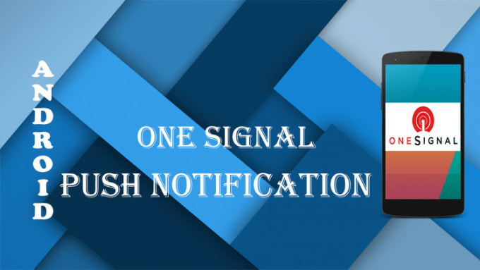 Gig Preview - Implement one signal push notification in your app within an hour