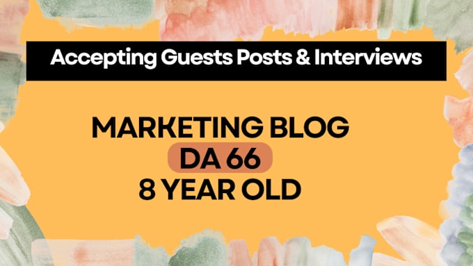 Gig Preview - Guest post 8 yrs old da66 marketing blog