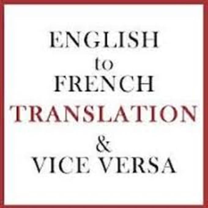 Gig Preview - Do perfect translation from english to french and vice versa