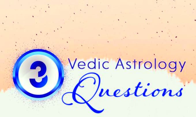 Gig Preview - Answer your questions using vedic astrology