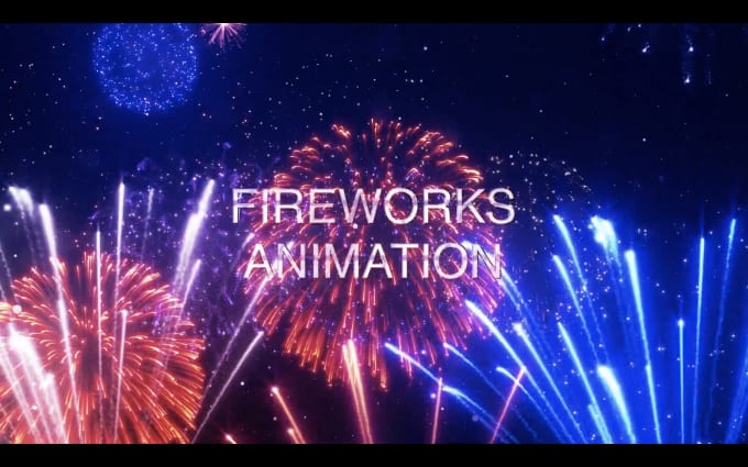 Gig Preview - Create fireworks for new year video, birthday, party