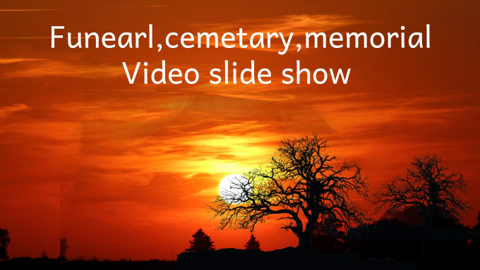 Gig Preview - Create funeral or tribute slideshow video