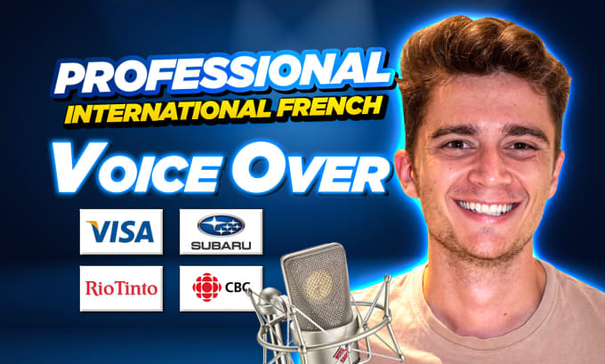 Gig Preview - Record a professional french international male voice over