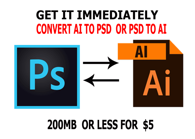 Gig Preview - Convert photoshop file to illustrator file or illustrator to psd file