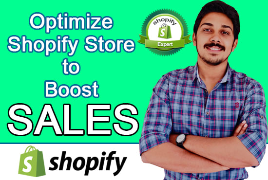 Gig Preview - Optimize your shopify store and boost sales