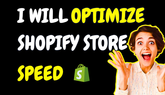 Gig Preview - Do shopify speed optimization and speed up shopify