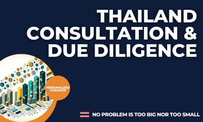 Gig Preview - Provide thailand consultation and investment due diligence