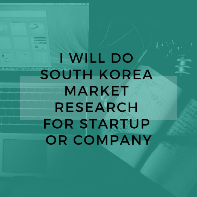 Bestseller - do south korea market research for startup or company