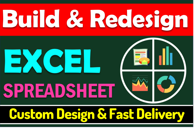 Gig Preview - Build and redesign your custom excel spreadsheet