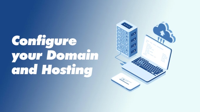 Gig Preview - Set up and configure your website domain and hosting