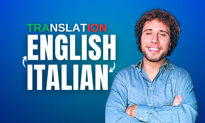 Gig Preview - Manually translate english to italian and italian to english