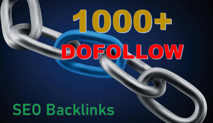 Gig Preview - Do  more then 1000 dofollow only SEO backlinks