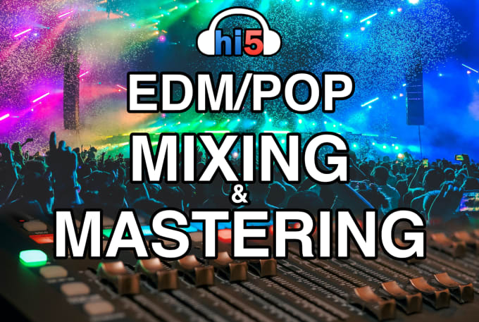 Gig Preview - Mix and master your edm or pop song