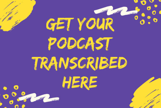 Gig Preview - Accurately transcribe your podcast in 24hrs