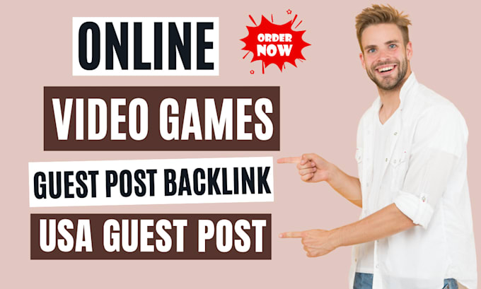 Gig Preview - Publish online video games article on USA sites with guest post backlink