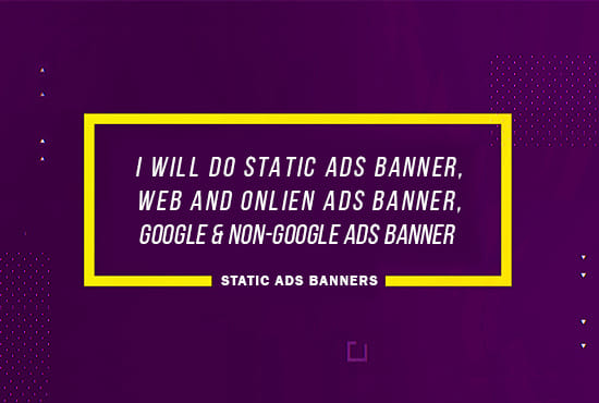 Gig Preview - Create web and online static banner ads for any ads platform