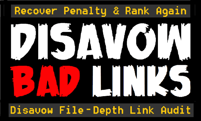 Gig Preview - Disavow bad backlinks, remove negative SEO penalty, disavow file for toxic links